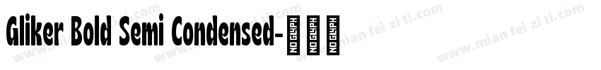 Gliker Bold Semi Condensed字体转换